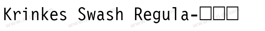 Krinkes Swash Regula字体转换